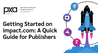 Getting Started on impact.com: A Quick Guide for Publishers