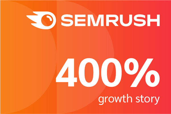 Semrush's 400% growth story 